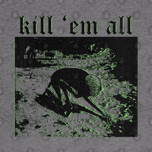 kill 'em all by psninetynine